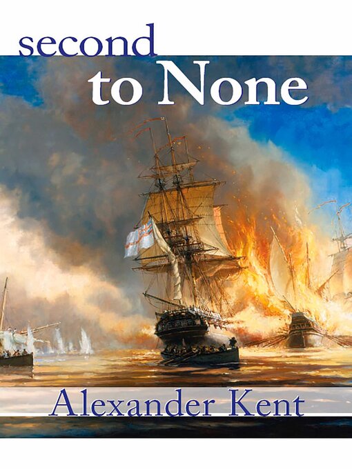 Title details for Second to None by Alexander Kent - Available